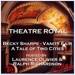 Theatre Royal - Becky Sharpe - Vanity Fair & The Overcoat: Episode 20 (Audiobook)